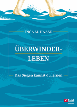 Überwinderleben von Haase,  Inga M.