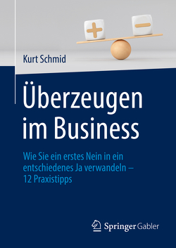 Überzeugen im Business von Schmid,  Kurt