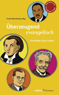 Überzeugend evangelisch von Muchlinsky,  Frank