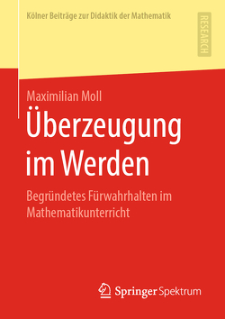 Überzeugung im Werden von Moll,  Maximilian