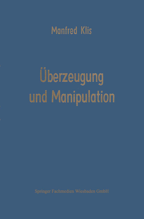 Überzeugung und Manipulation von Klis,  Manfred