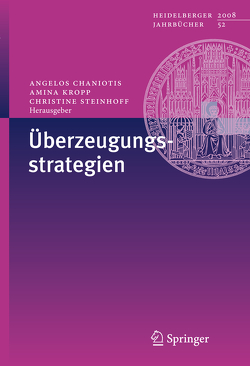 Überzeugungsstrategien von Chaniotis,  Angelos, Kropp,  Amina, Steinhoff,  Christine