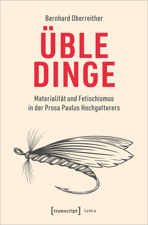 Üble Dinge von Oberreither,  Bernhard