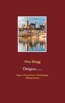 Übrigens……. von Rüegg,  Otto