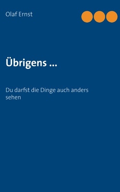 Übrigens … von Ernst,  Olaf