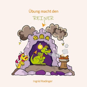 Übung macht den Reiner von Rodinger,  Ingrid