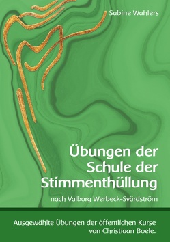 Übungen der Schule der Stimmenthüllung von Wahlers,  Sabine