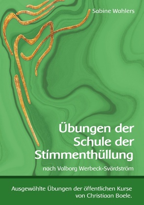 Übungen der Schule der Stimmenthüllung von Wahlers,  Sabine