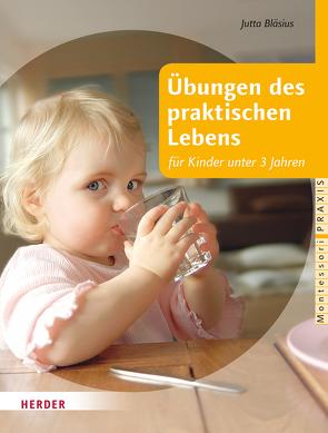 Übungen des praktischen Lebens für Kinder unter 3 Jahren von Bläsius,  Jutta, Klein-Landeck,  Michael, Pütz,  Tanja