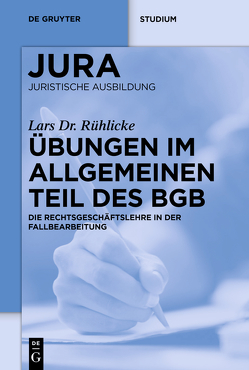 Übungen im Allgemeinen Teil des BGB von Rühlicke,  Lars