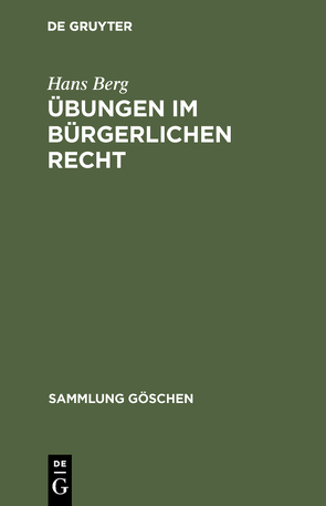 Übungen im bürgerlichen Recht von Berg,  Hans