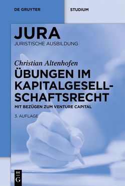 Übungen im Kapitalgesellschaftsrecht von Altenhofen,  Christian