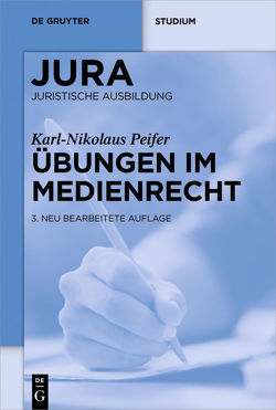 Übungen im Medienrecht von Peifer,  Karl-Nikolaus