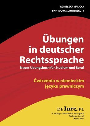 Übungen in deutscher und polnischer Sprache. Neues Übungsbuch für Juristen und Übersetzer. von Malicka,  Agnieszka, Tuora-Schwierskott,  Ewa