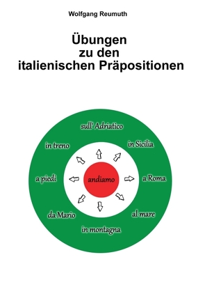 Übungen zu den italienischen Präpositionen von Reumuth,  Wolfgang