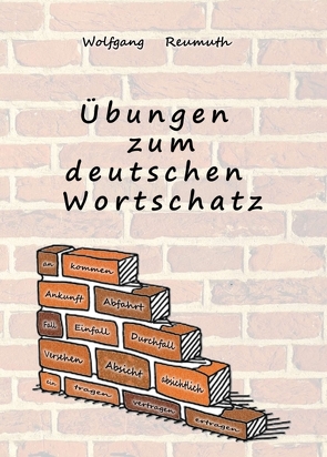 Übungen zum deutschen Wortschatz von Reumuth,  Wolfgang