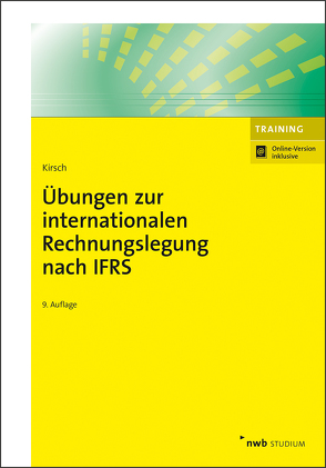 Übungen zur internationalen Rechnungslegung nach IFRS von Kirsch,  Hanno