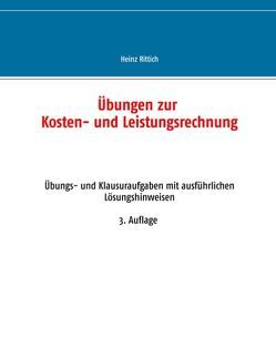 Übungen zur Kosten- und Leistungsrechnung von Rittich,  Heinz