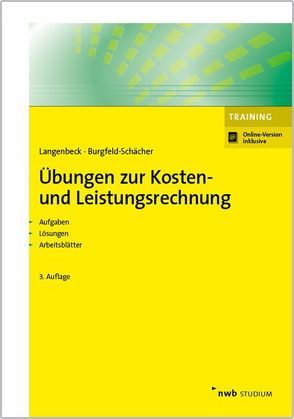 Übungen zur Kosten- und Leistungsrechnung von Burgfeld-Schächer,  Beate, Langenbeck,  Jochen