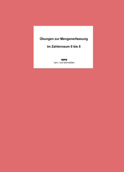 Übungen zur Mengenerfassung im Zahlenraum 0 bis 5 von Pompe,  Martin, Regendantz,  Ralf