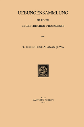 Uebungensammlung zu einer Geometrischen Propädeuse von Ehrenfest-Afanassjewa,  T.