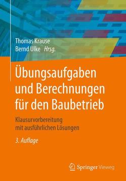 Übungsaufgaben und Berechnungen für den Baubetrieb von Krause,  Thomas, Lemke,  Jörg, Martin,  Joachim, Sparla,  Peter, Streit,  Wilfried, Ulke,  Bernd