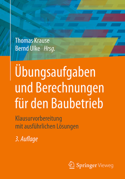 Übungsaufgaben und Berechnungen für den Baubetrieb von Krause,  Thomas, Lemke,  Jörg, Martin,  Joachim, Sparla,  Peter, Streit,  Wilfried, Ulke,  Bernd