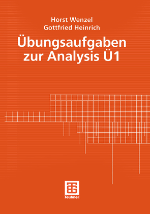 Übungsaufgaben zur Analysis Ü 1 von Heinrich,  Gottfried, Wenzel,  Horst