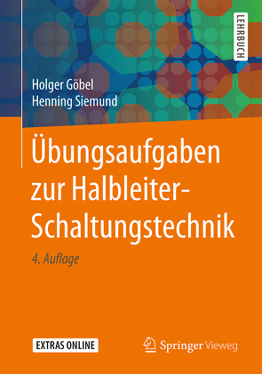 Übungsaufgaben zur Halbleiter-Schaltungstechnik von Göbel,  Holger, Siemund,  Henning