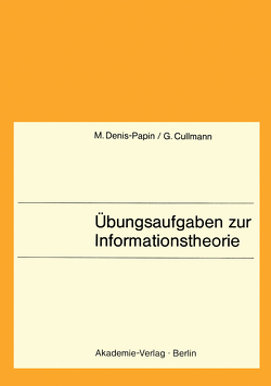 Übungsaufgaben zur Informationstheorie von Denis-Papin,  Maurice