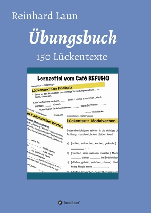 Übungsbuch – 150 Lückentexte von Laun,  Reinhard