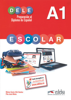 DELE escolar – Preparación al Diploma de Español – A1 von García-Viñó Sánchez,  Mónica, Justo Munoz,  Pilar