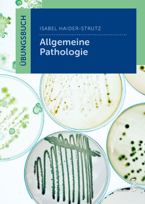 Übungsbuch Allgemeine Pathologie von Haider-Strutz,  Isabel