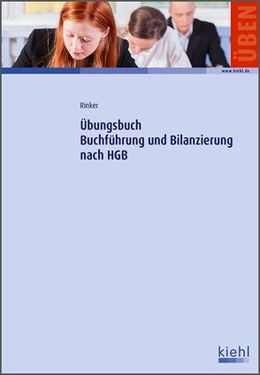 Übungsbuch Buchführung und Bilanzierung nach HGB von Rinker,  Carola