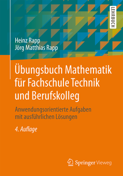 Übungsbuch Mathematik für Fachschule Technik und Berufskolleg von Rapp,  Heinz, Rapp,  Jörg Matthias