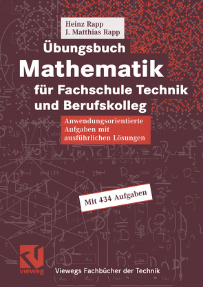 Übungsbuch Mathematik für Fachschule Technik und Berufskolleg von Rapp,  Heinz, Rapp,  Jörg Matthias