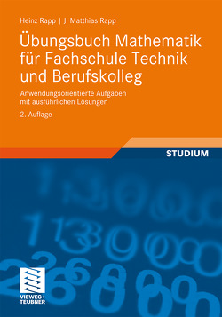 Übungsbuch Mathematik für Fachschule Technik und Berufskolleg von Rapp,  Heinz, Rapp,  Jörg Matthias