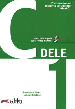 DELE – Preparación al Diploma de Español – Aktuelle Ausgabe – C1 von Pérez,  R.M., Quintana,  Leonor