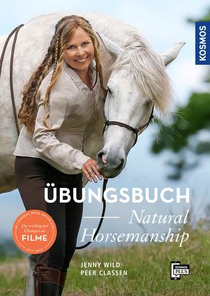 Übungsbuch Natural Horsemanship von Claßen,  Peer, Wild,  Jenny