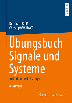 Übungsbuch Signale und Systeme von Rieß,  Bernhard, Wallraff,  Christoph