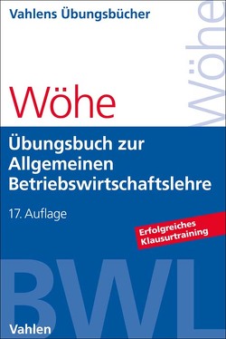 Übungsbuch zur Einführung in die Allgemeine Betriebswirtschaftslehre von Döring,  Ulrich, Kaiser,  Hans, Wöhe,  Günter