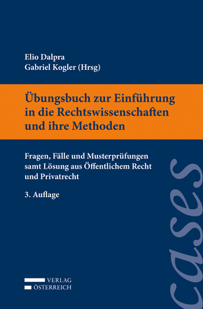 Übungsbuch zur Einführung in die Rechtswissenschaften und ihre Methoden von Dalpra,  Elio, Kogler,  Gabriel