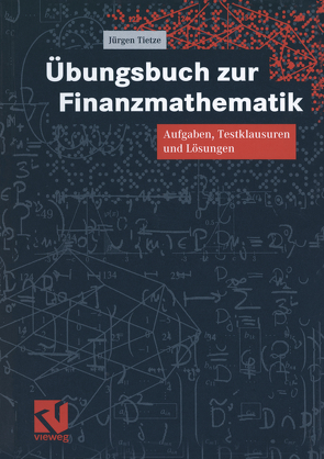 Übungsbuch zur Finanzmathematik von Tietze,  Jürgen