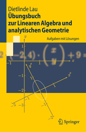 Übungsbuch zur Linearen Algebra und analytischen Geometrie von Lau,  Dietlinde