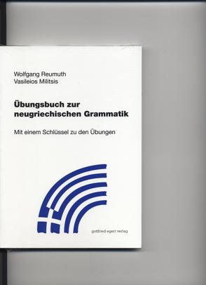 Übungsbuch zur neugriechischen Grammatik von Reumuth,  Wolfgang, Vasileios,  Militsis