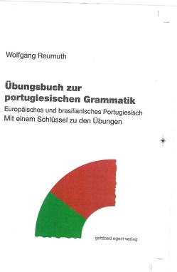 Übungsbuch zur portugiesischen Grammatik von Reumuth,  Wolfgang