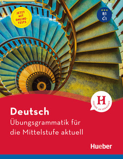 Deutsch – Übungsgrammatik für die Mittelstufe – aktuell von Hering,  Axel, Matussek,  Magdalena, Perlmann-Balme,  Michaela