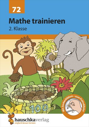 Übungsheft 2. Klasse – Mathe trainieren von Heiß,  Helena, Specht,  Gisela