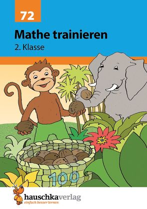 Übungsheft 2. Klasse – Mathe trainieren von Heiß,  Helena, Specht,  Gisela