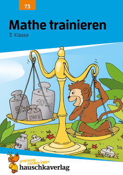 Übungsheft 3. Klasse – Mathe trainieren von Heiß,  Helena, Specht,  Gisela